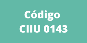 Código CIIU 0143
