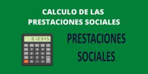 CALCULO DE LAS PRESTACIONES SOCIALES