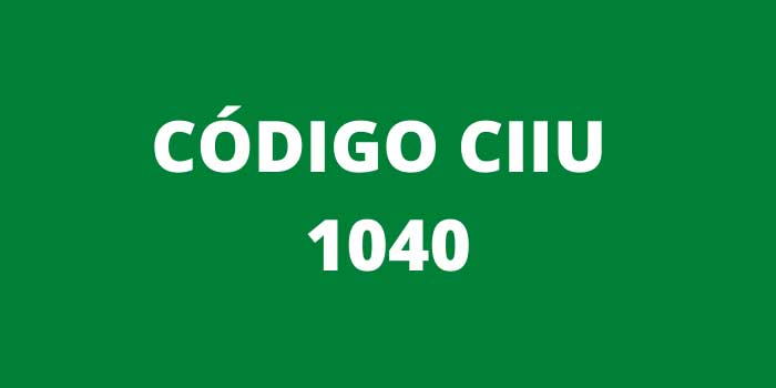 CODIGO CIIU 1040