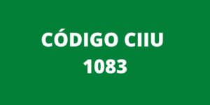 CODIGO CIIU 1083
