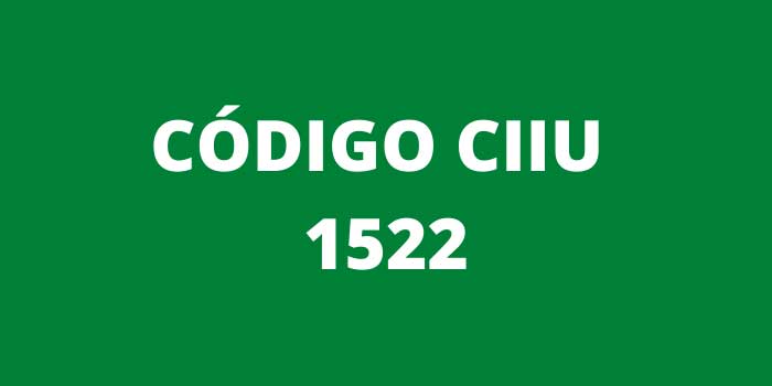 CODIGO CIIU 1522