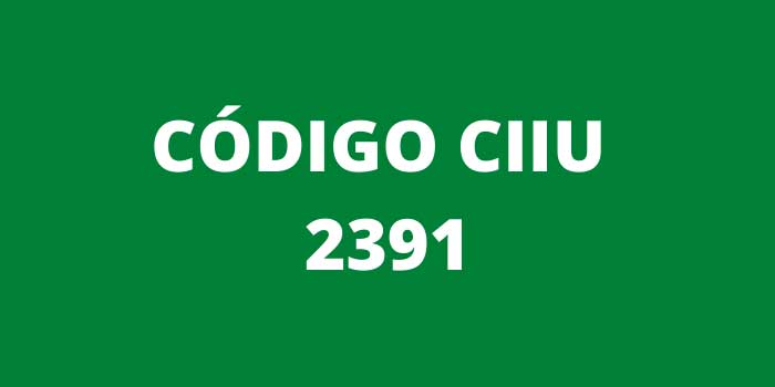 CODIGO CIIU 2391